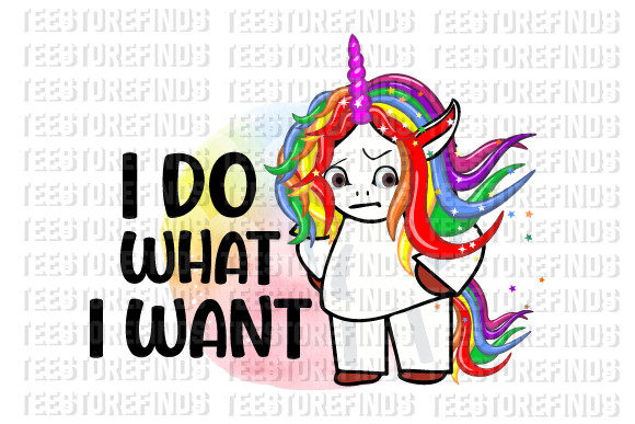 Download I Do What I Want Funny Unicorn PNG - Unicorn Collection