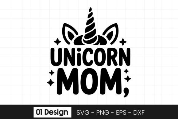 Download Unicorn Mom Funny Unicorn Lover SVG PNG - Unicorn Collection